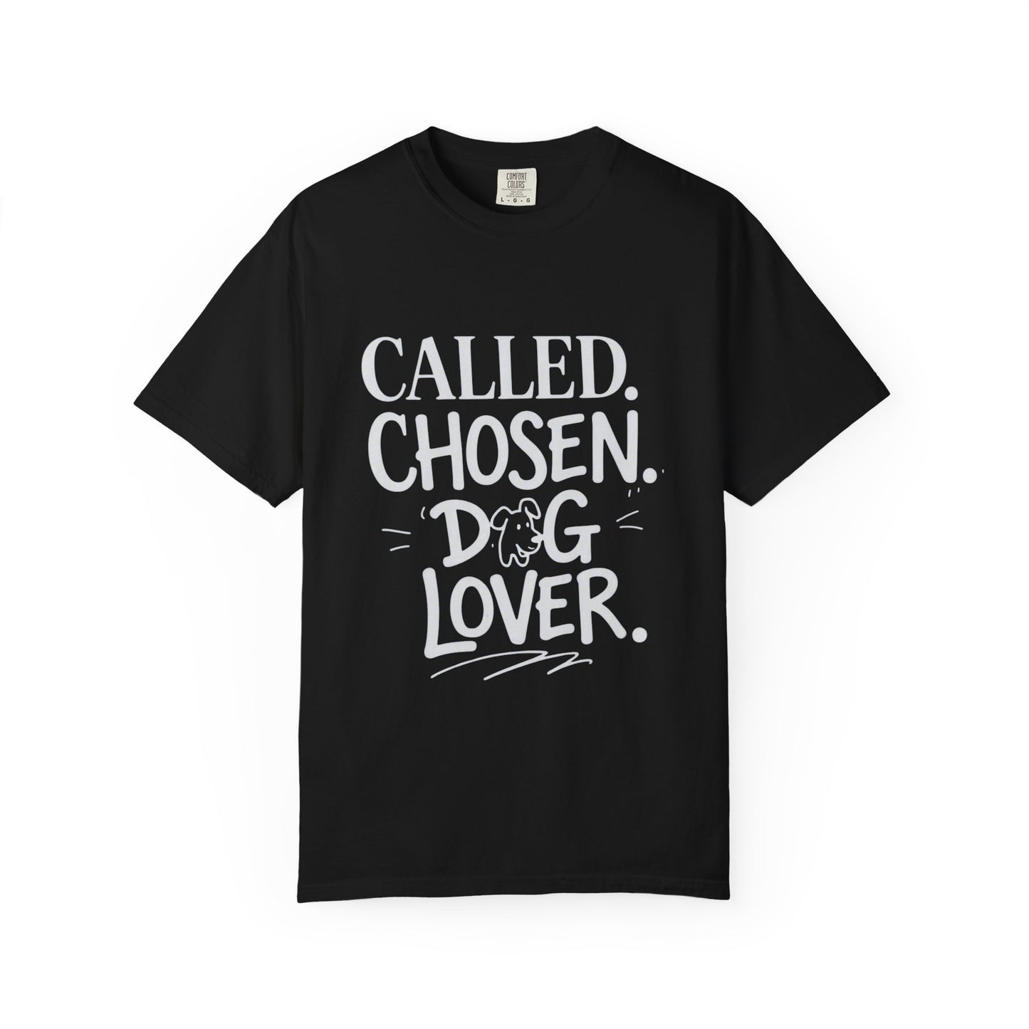 Called Chosen Dog Lover T-Shirt