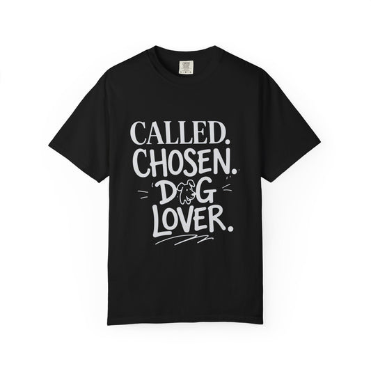 Called Chosen Dog Lover T-Shirt