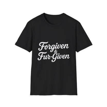 Forgiven & Fur-Given T-Shirt