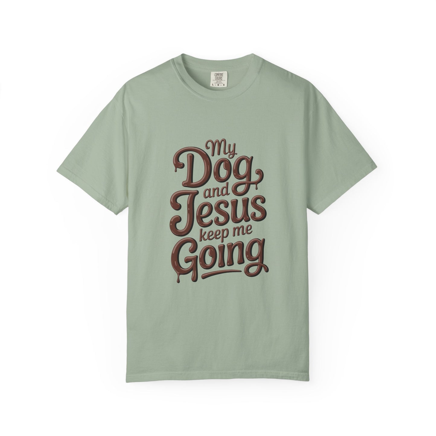 My Dog And Jesus Keep Me Going T-Shirt
