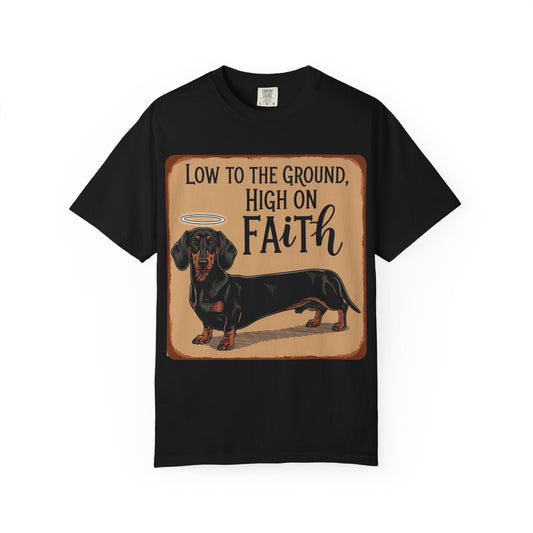 Low To The Ground High On Faith T-Shirt (1)