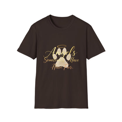 Angels Sometimes Have Fur T-Shirt