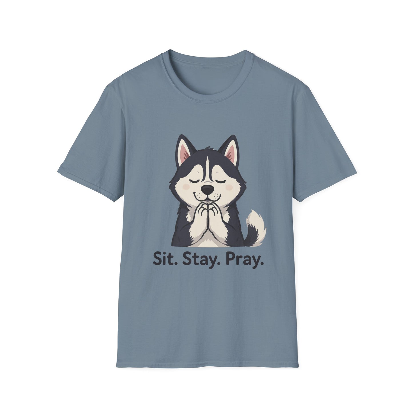 Sit Stay Pray Husky T-Shirt