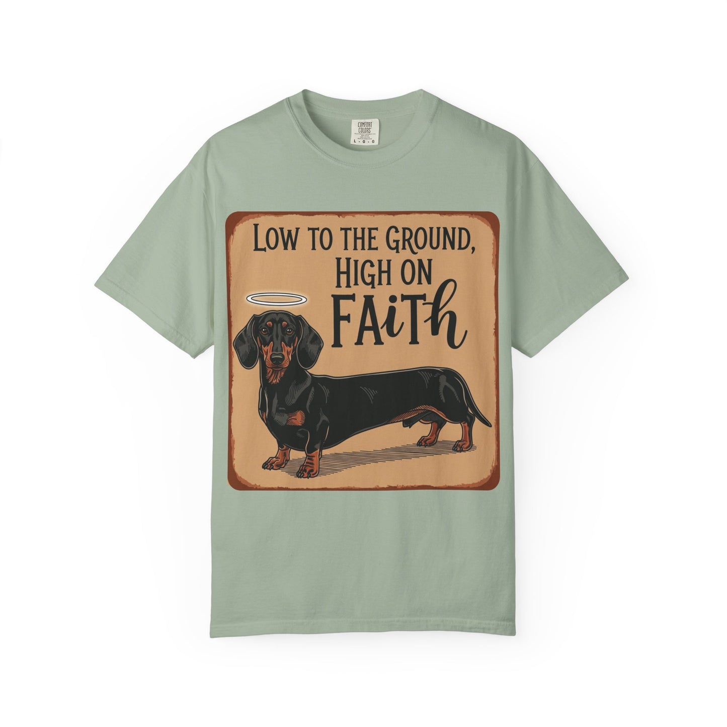 Low To The Ground High On Faith T-Shirt (1)
