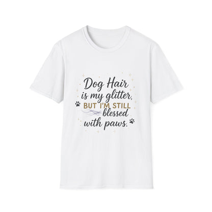 Dog Hair Is My Glitter T-Shirt