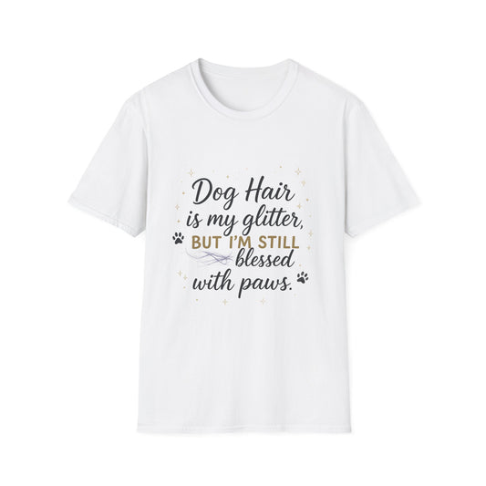 Dog Hair Is My Glitter T-Shirt