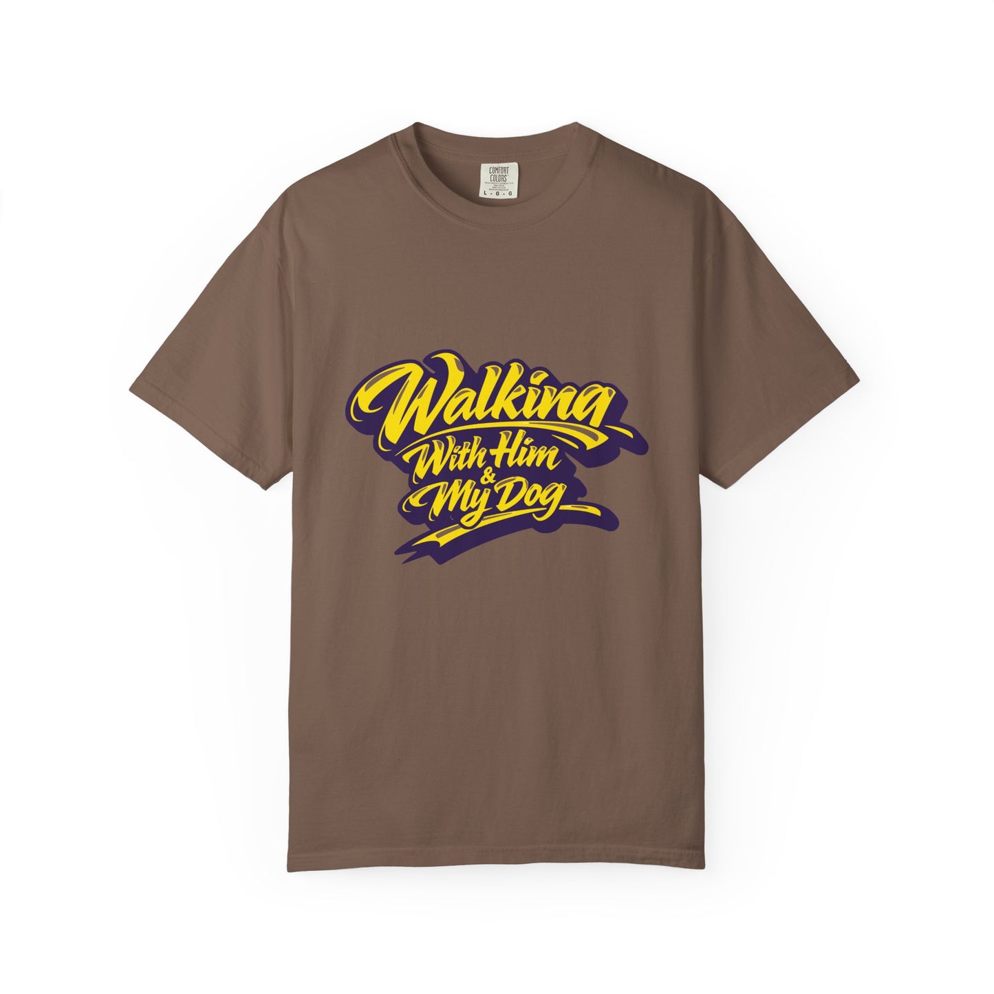 Walking With Him & My Dog T-Shirt