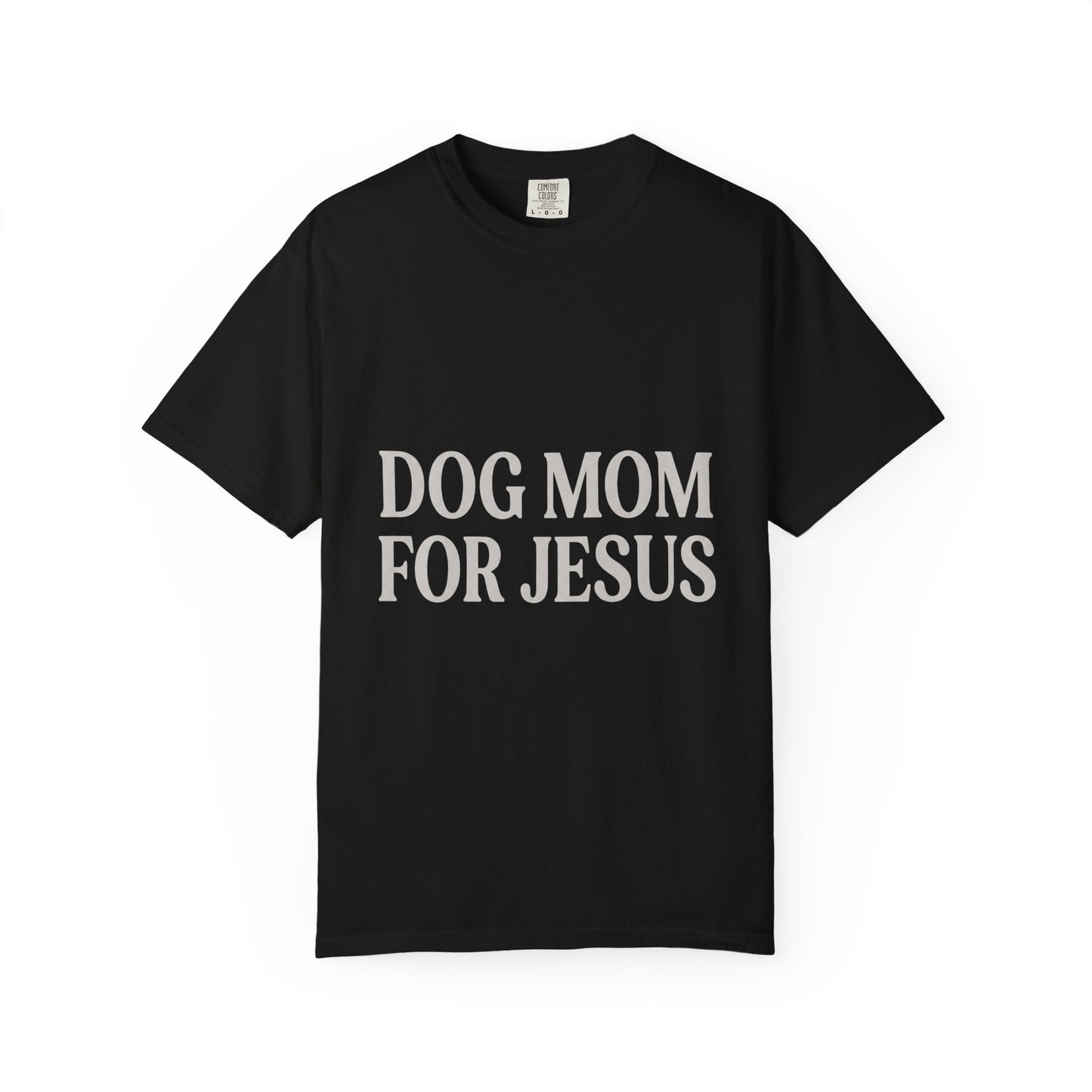 Dog Mom For Jesus T-Shirt