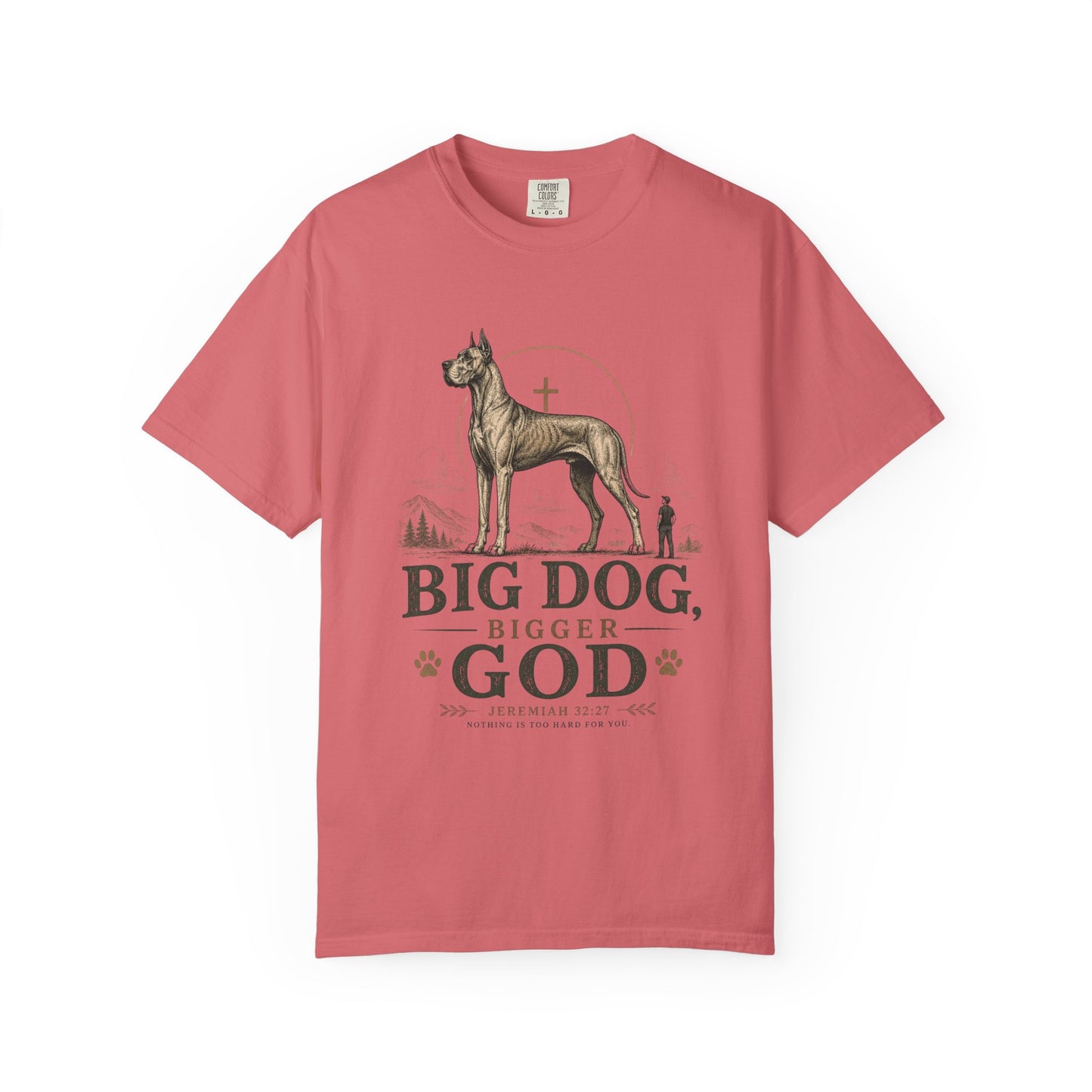 Great Dane — Big Dog, Bigger God T-Shirt