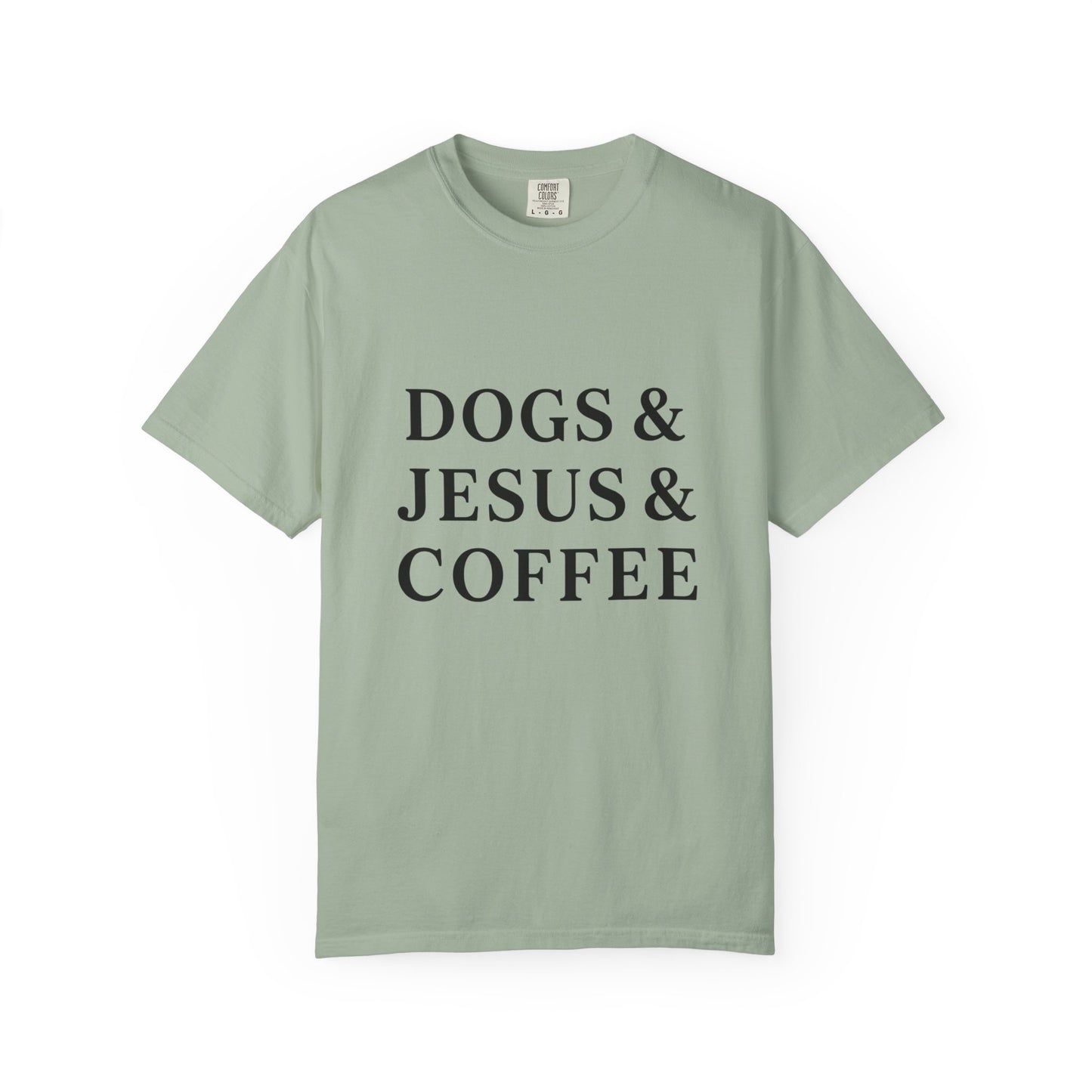 Dogs & Jesus & Coffee T-Shirt