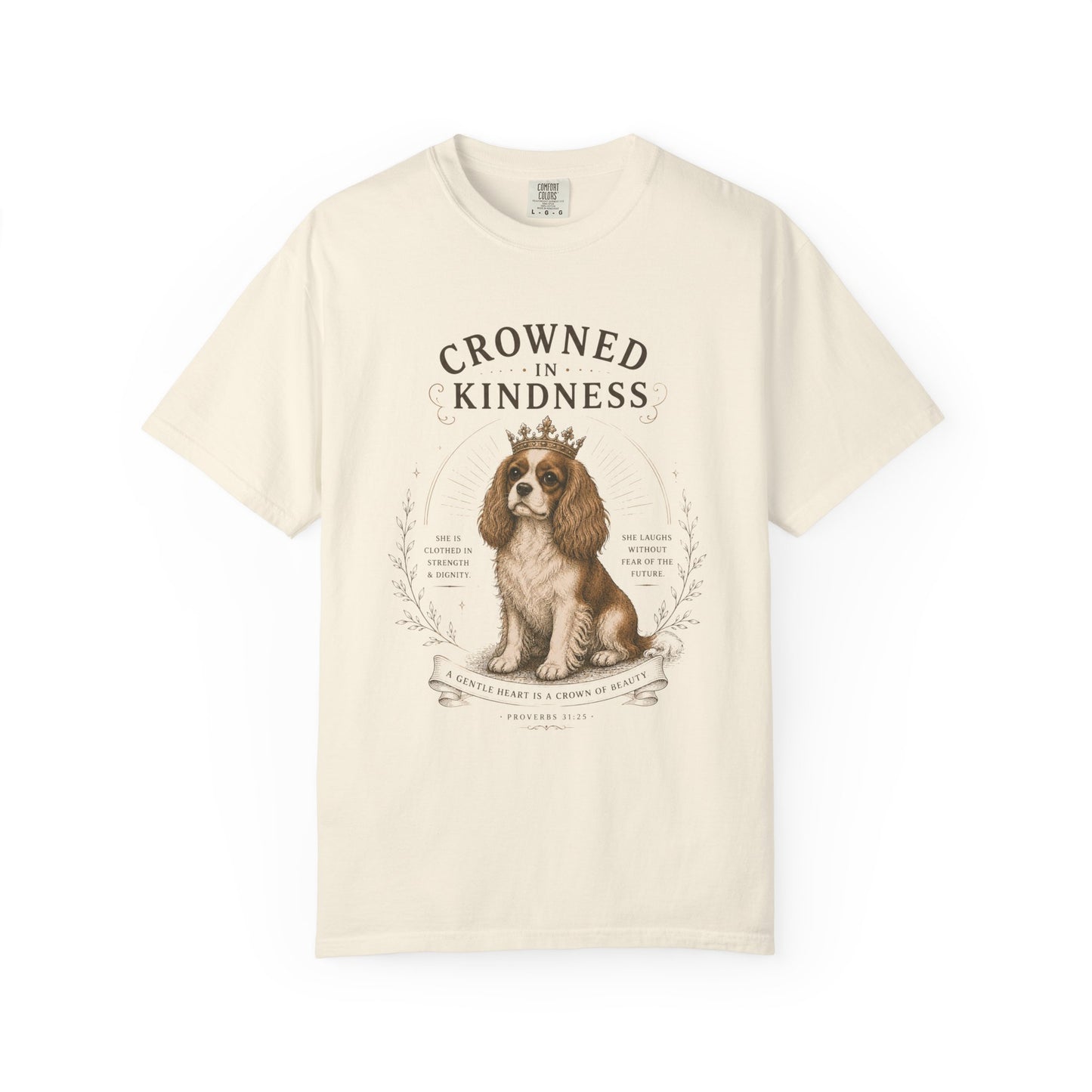 Cavalier King Charles Spaniel — Crowned in Kindness T-Shirt