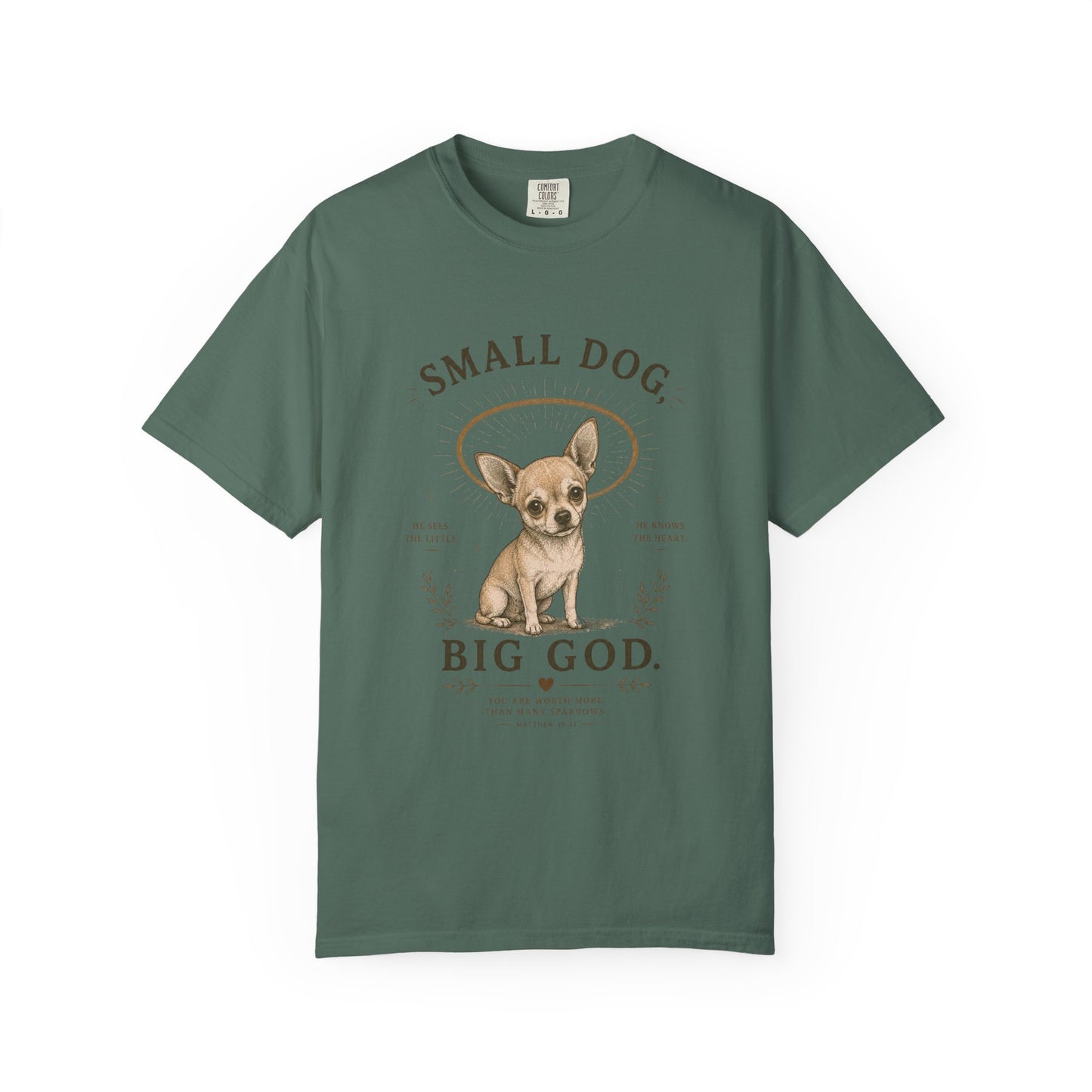 Chihuahua — Small Dog, Big God T-Shirt