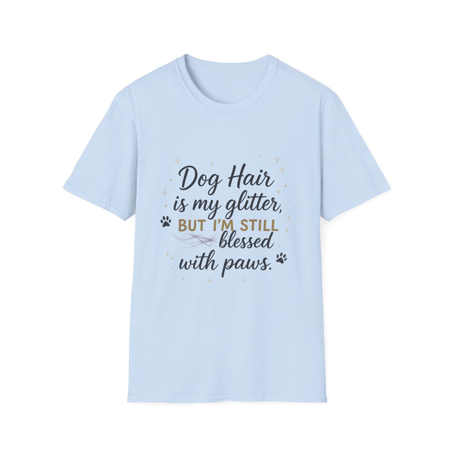 Dog Hair Is My Glitter T-Shirt