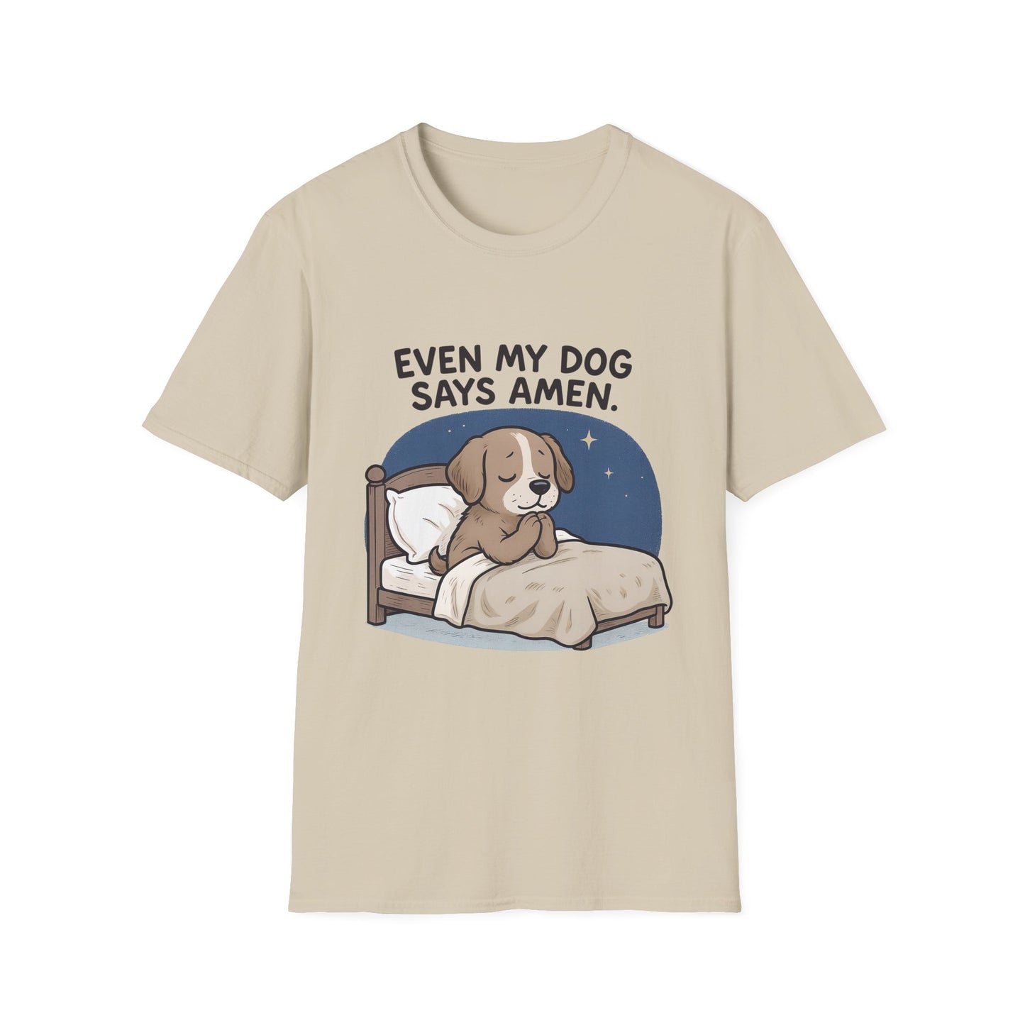 Even My Dog Says Amen T-Shirt