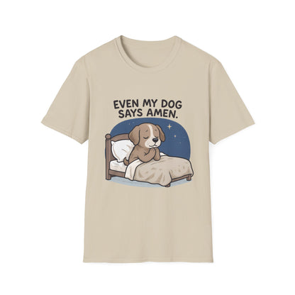 Even My Dog Says Amen T-Shirt