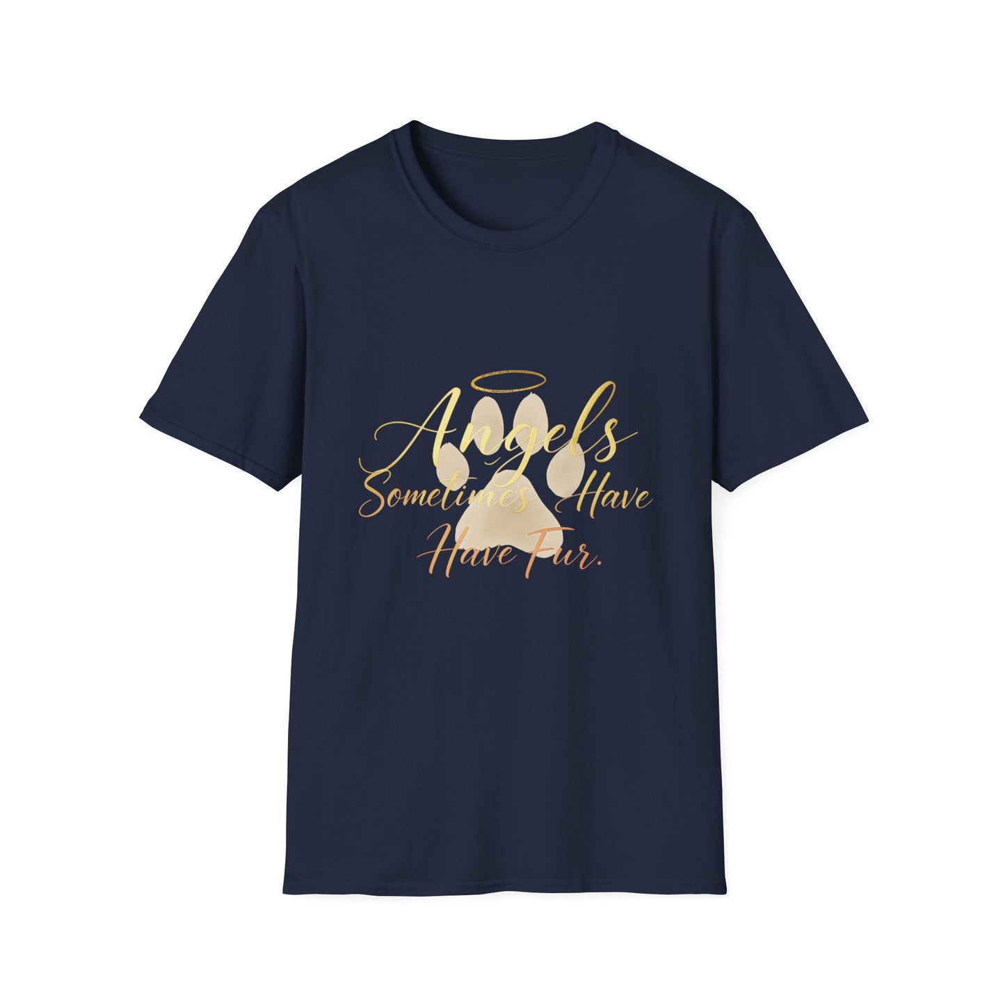 Angels Sometimes Have Fur T-Shirt