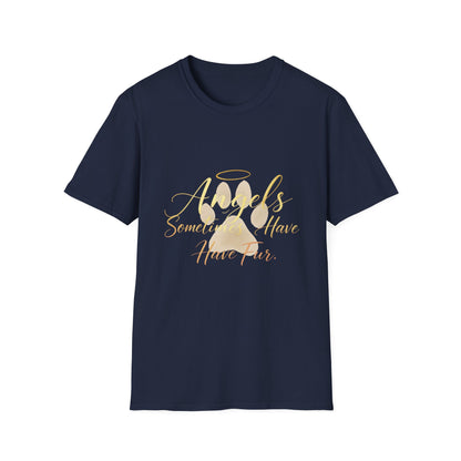Angels Sometimes Have Fur T-Shirt