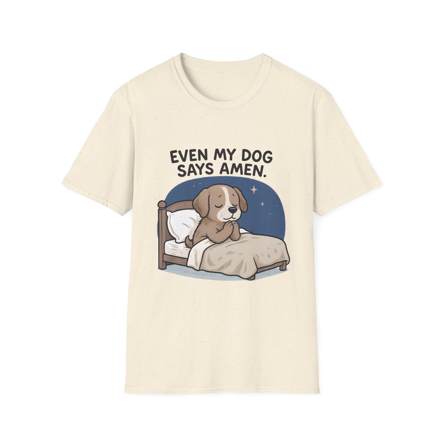 Even My Dog Says Amen T-Shirt