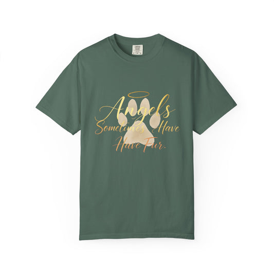 Angels Sometimes Have Fur T-Shirt