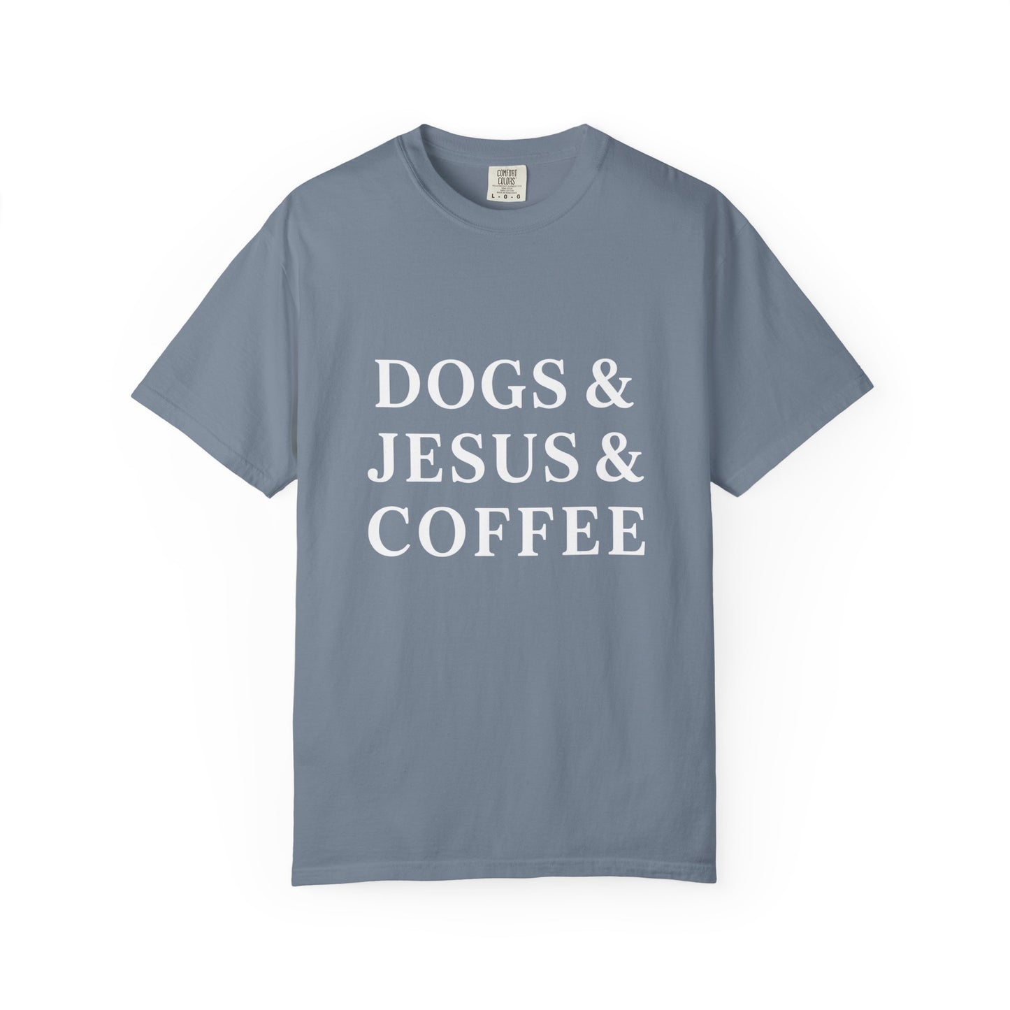 Dogs & Jesus & Coffee T-Shirt
