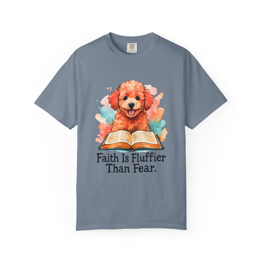 Faith Is Fluffier Than Fear T-Shirt