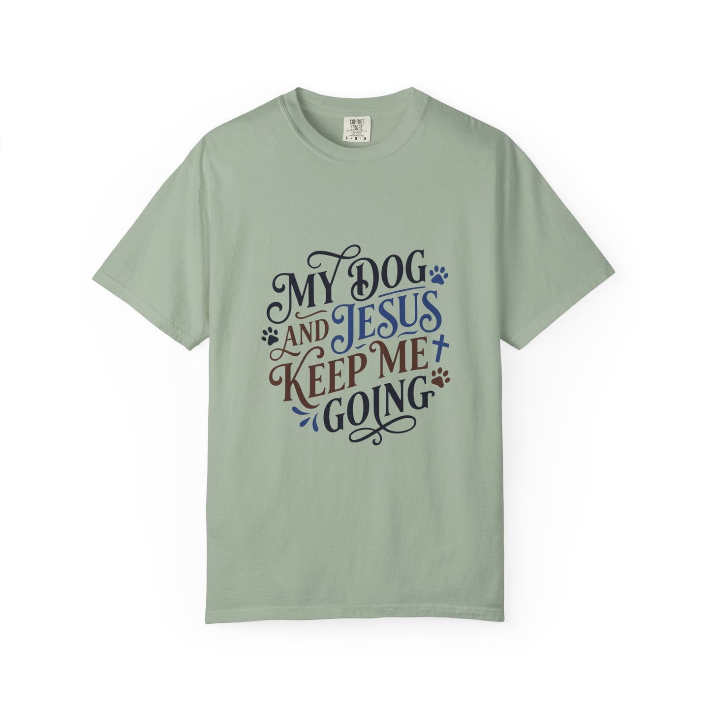 My Dog And Jesus Keep Me Going T-Shirt