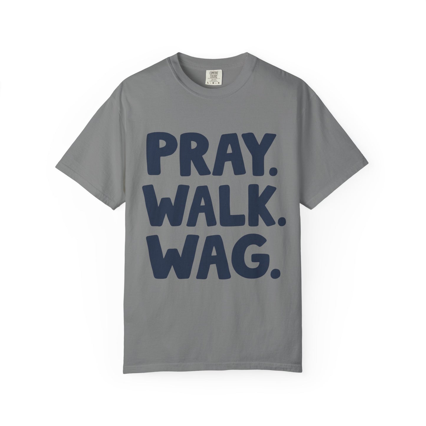 Pray Walk Wag T-Shirt