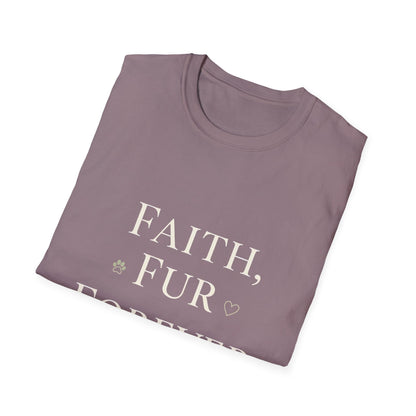 Faith Fur Forever Love T-Shirt