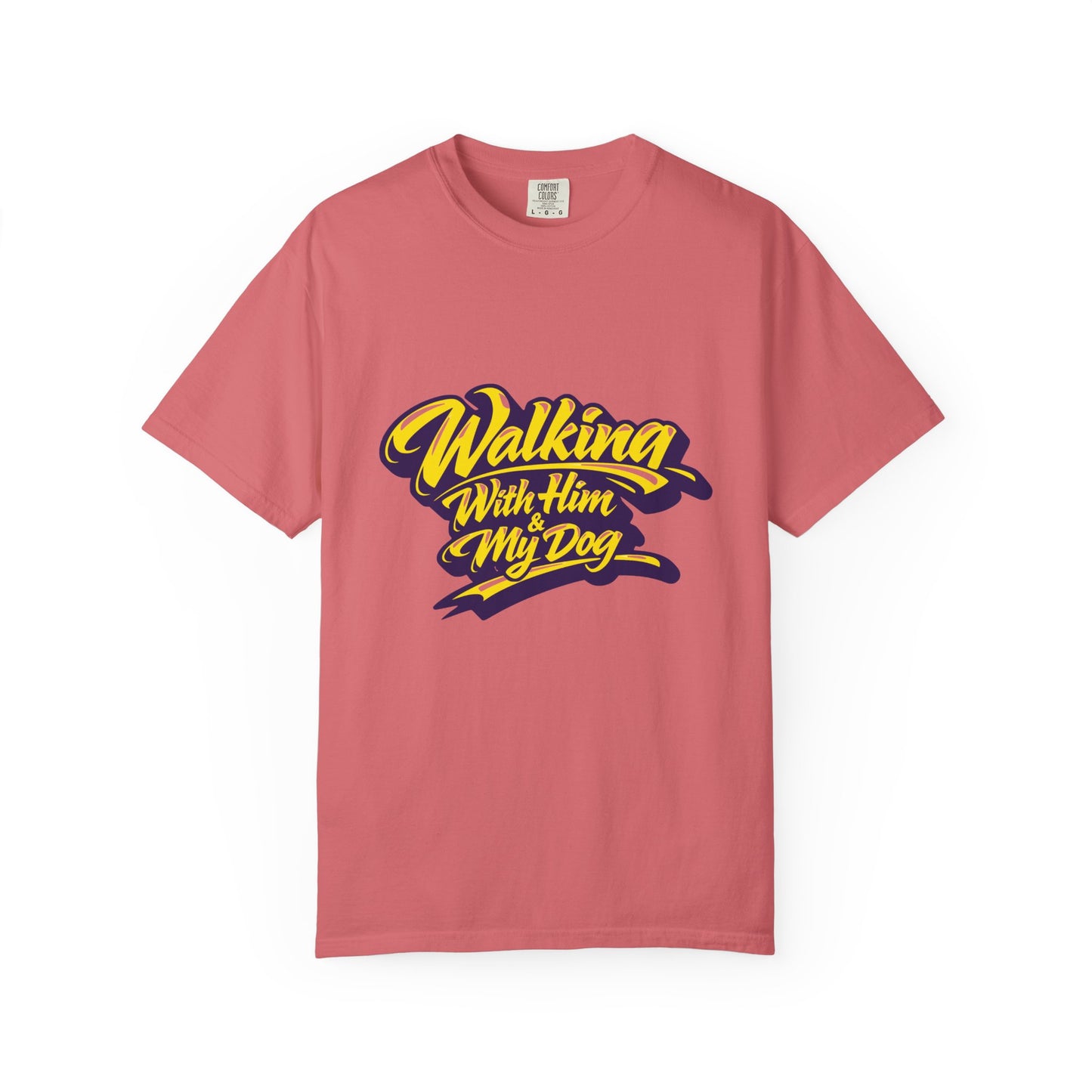 Walking With Him & My Dog T-Shirt