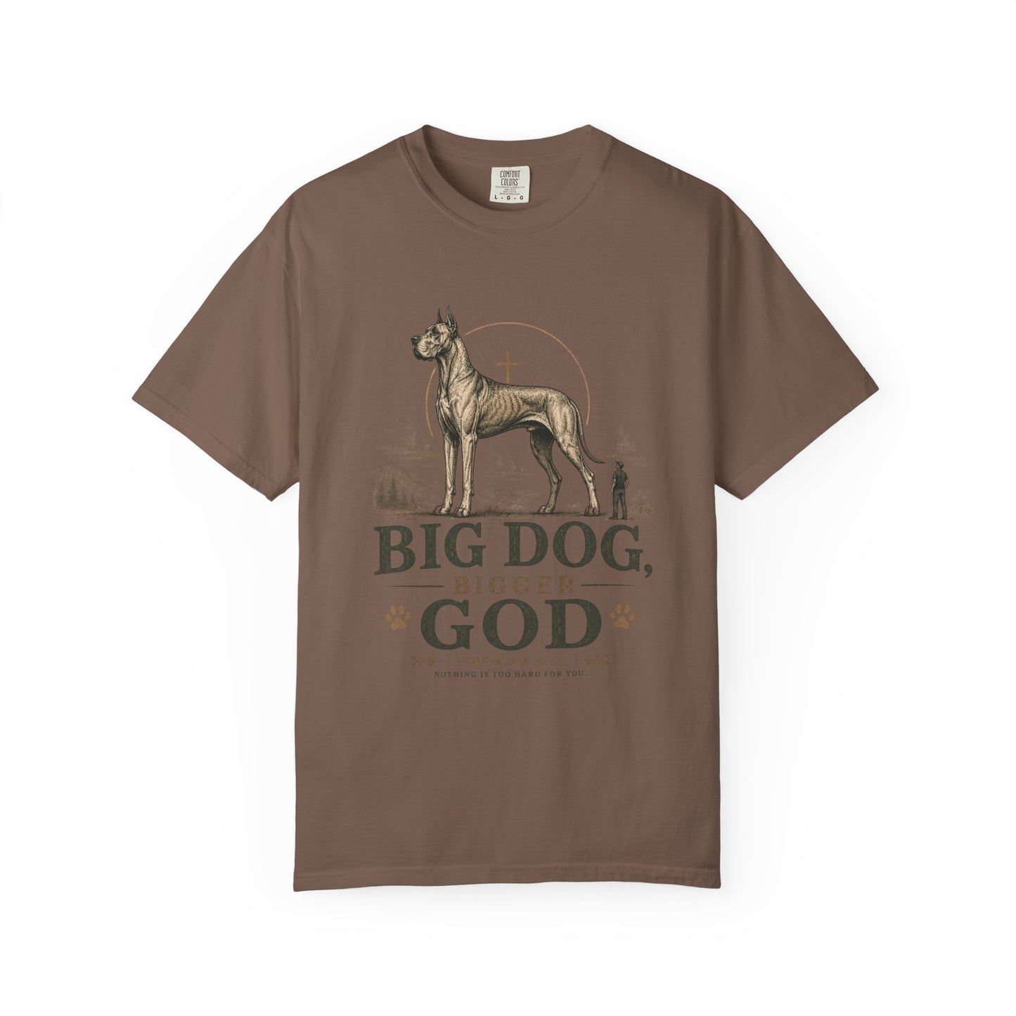 Great Dane — Big Dog, Bigger God T-Shirt
