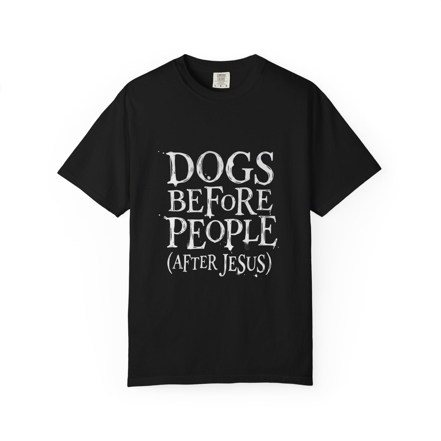 Dogs Before People After Jesus T-Shirt