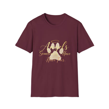 Angels Sometimes Have Fur T-Shirt