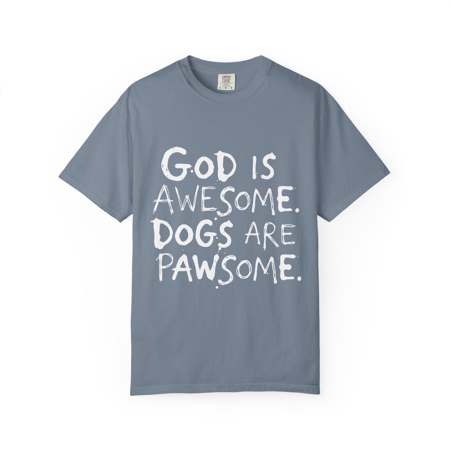 God Is Awesome Dogs Are Pawsome T-Shirt