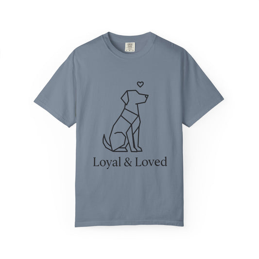 Loyal And Loved T-Shirt