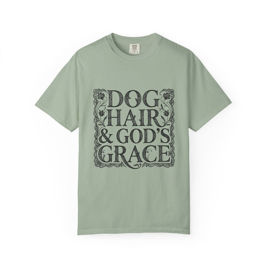 Dog Hair & God's Grace T-Shirt