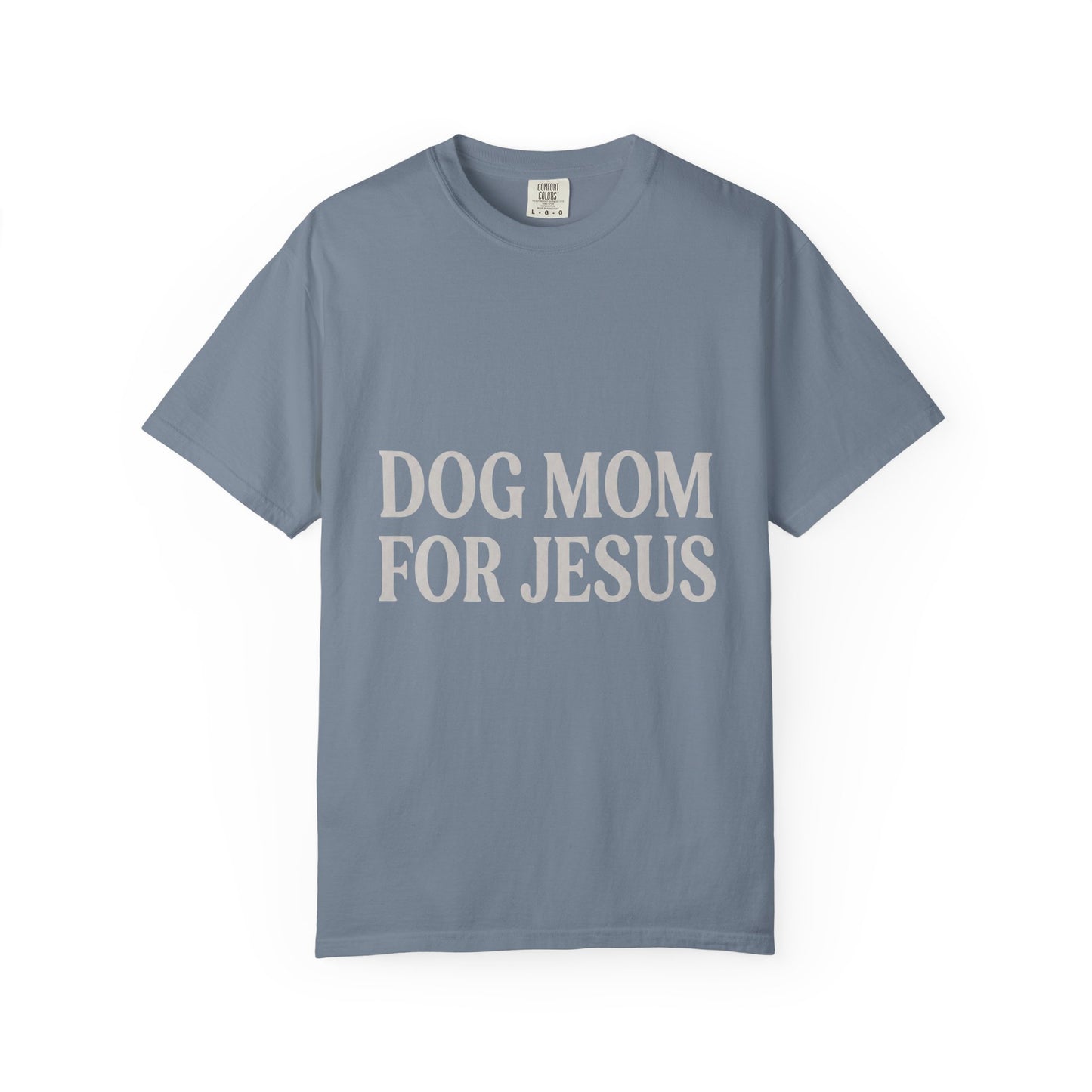Dog Mom For Jesus T-Shirt