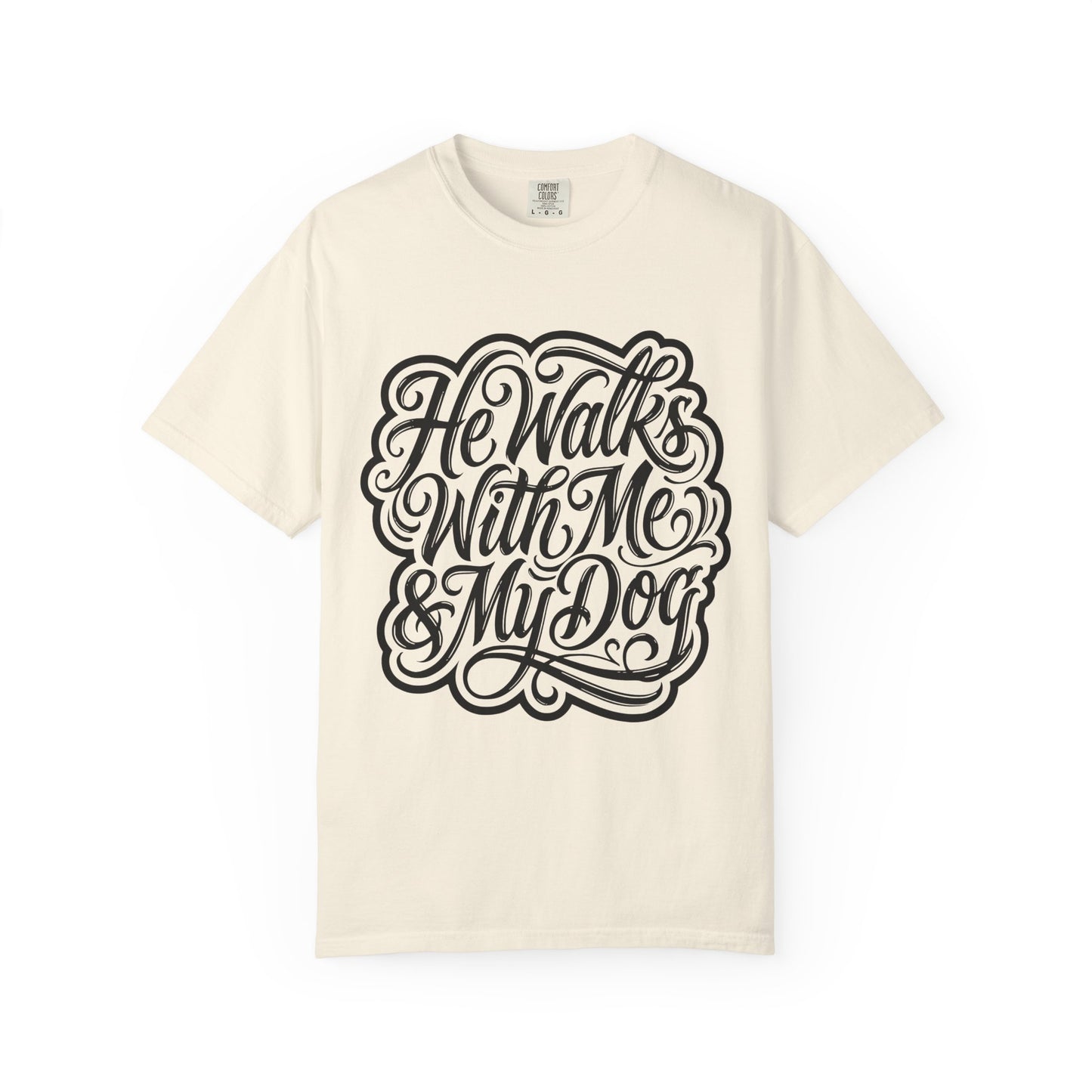 He Walks With Me & My Dog T-Shirt