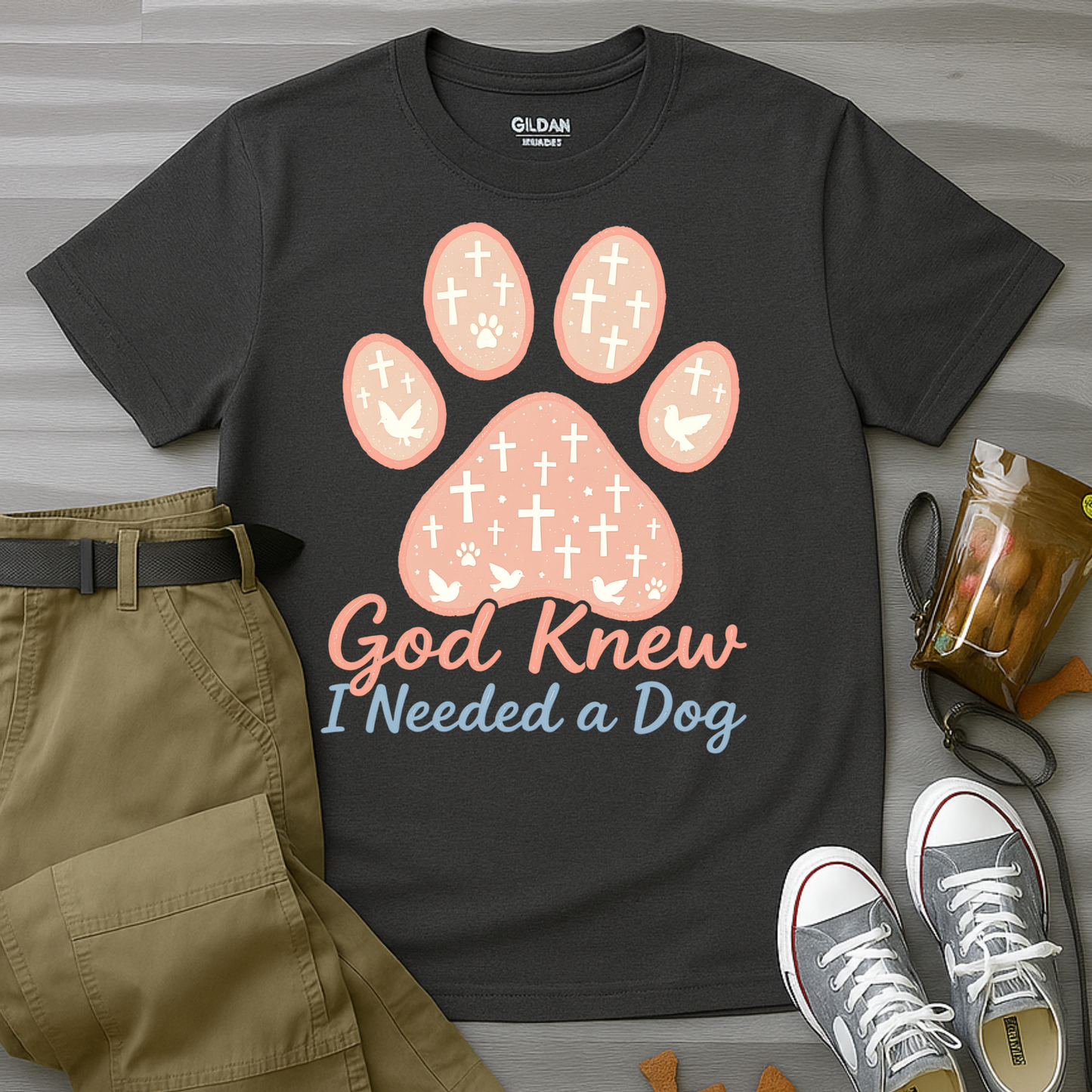God Knew I Needed A Dog T-Shirt