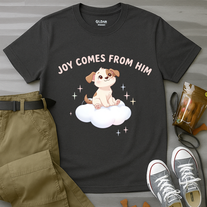 Joy Comes From Him T-Shirt