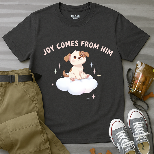 Joy Comes From Him T-Shirt