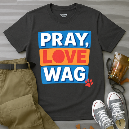 Pray Love Wag T-Shirt