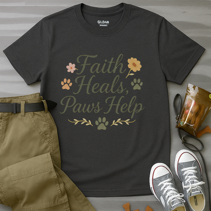 Faith Heals, Paws Help T-Shirt