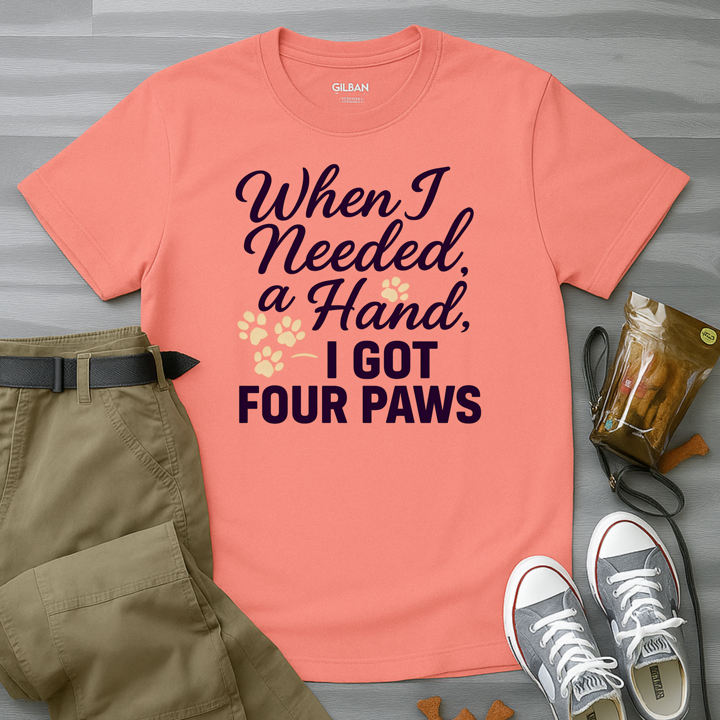 When I Needed A Hand I Got Four Paws T-Shirt