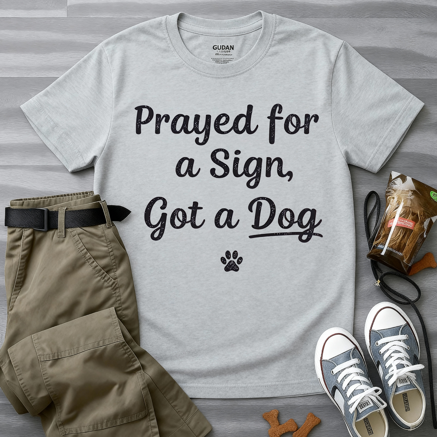 Prayed For A Sign Got A Dog T-Shirt