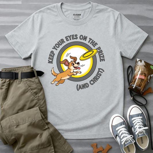 Keep Your Eyes on the Prize (and Christ) T-Shirt