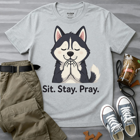 Sit Stay Pray Husky T-Shirt