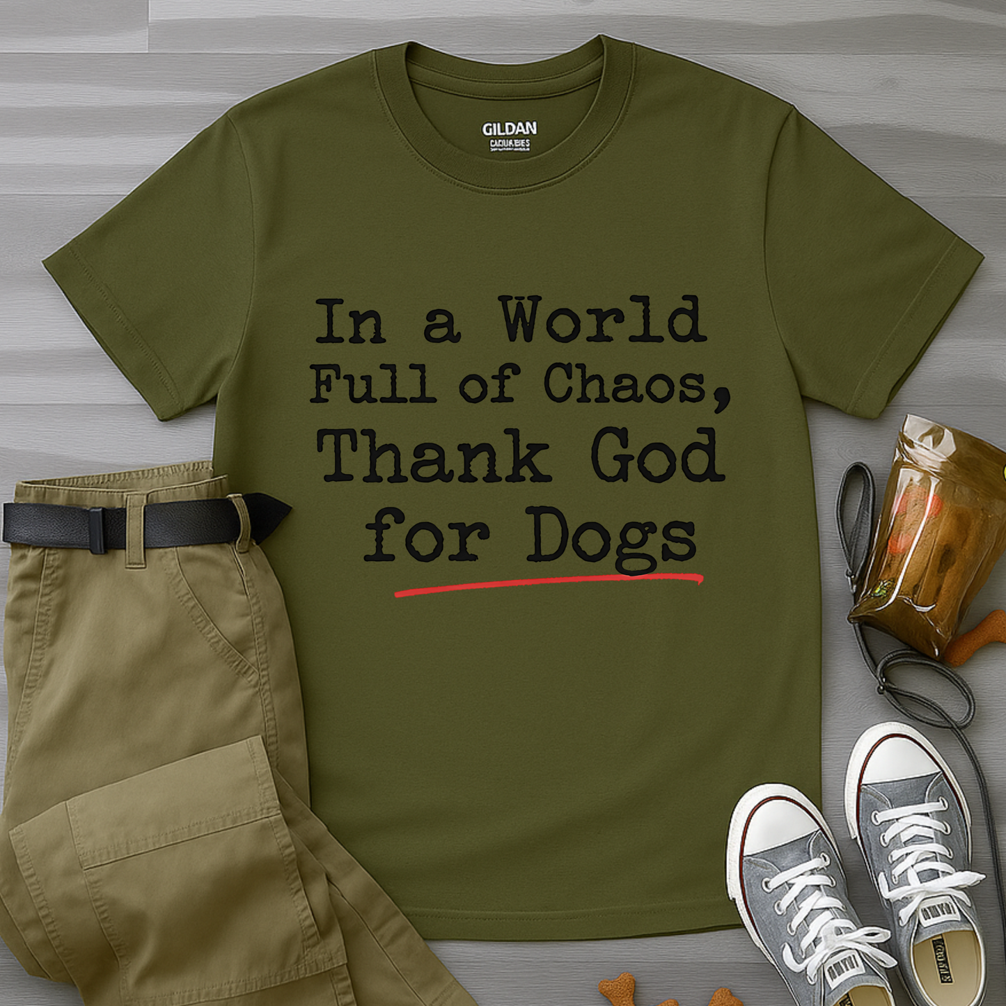 In A World Full Of Chaos Thank God For Dogs T-Shirt