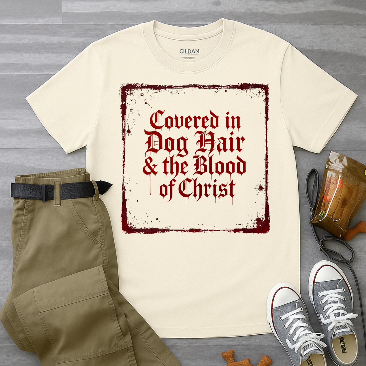 Covered In Dog Hair and The Blood of Christ T-Shirt