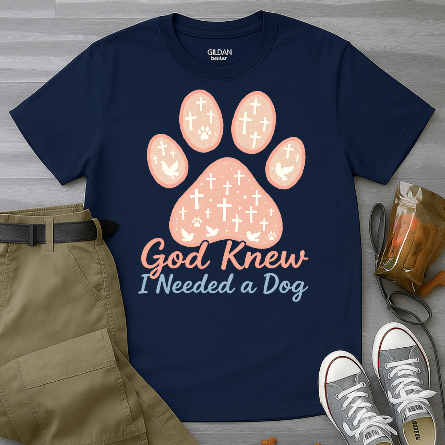 God Knew I Needed A Dog T-Shirt