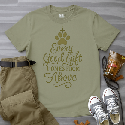 Every Good Gift Comes From Above T-Shirt